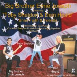 Big Brother Ernie Joseph : Toby Sheldon & Dain Heald